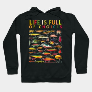 Life is Full of Choices Hoodie